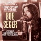 Bob Seger - Transmission Impossible 