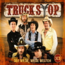 Truckstop - Der wilde wilde Westen 